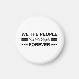 We The People For The People Forever マグネット