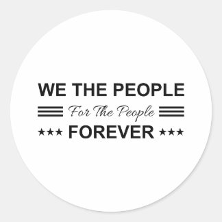 We The People For The People Forever ラウンドシール