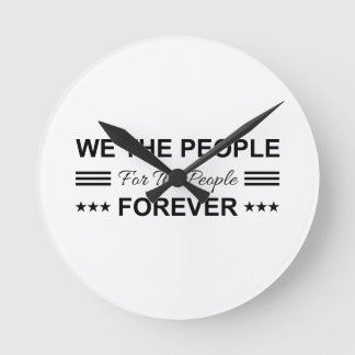 We The People For The People Forever ラウンド壁時計