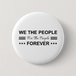 We The People For The People Forever 缶バッジ