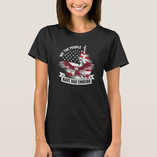 We The People Have Had Enough American  4th Of Jul Tシャツ (正面)