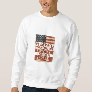 We the People Reread Flag Quote スウェットシャツ