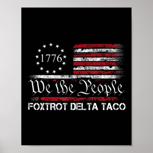 We The People Taco Foxtrot Delta Taco 1 ポスター (正面)