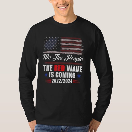We The People The Red Wave Is Coming 20222024 Tシャツ (正面)