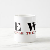 We The People Typography Mug | Patriotic Quote コーヒーマグカップ (中央)