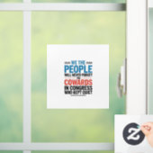 We the People Will Never Forget the Cowards  ウィンドウサイン (ホーム)