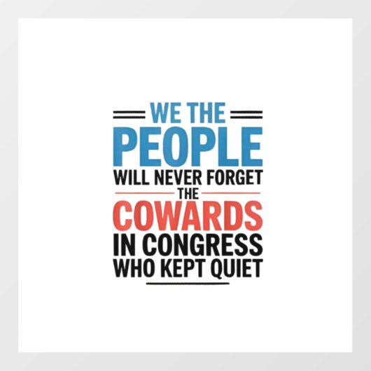 We the People Will Never Forget the Cowards  ウィンドウサイン (シート)