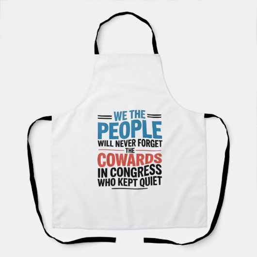 We the People Will Never Forget the Cowards  エプロン (正面)