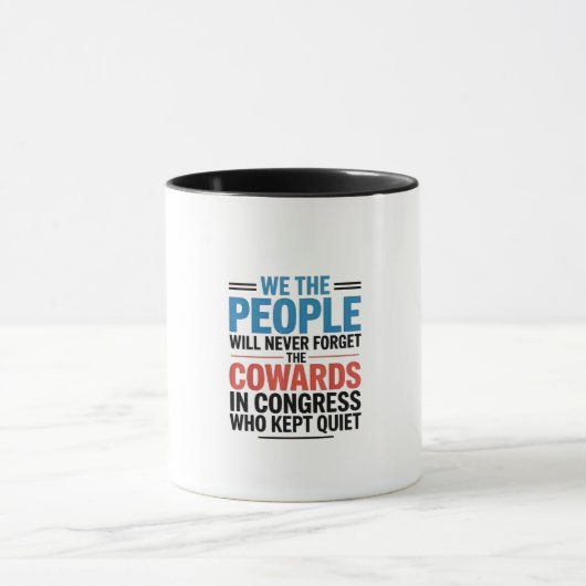 We the People Will Never Forget the Cowards  マグカップ (中央)