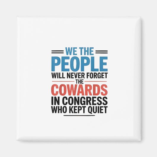 We the People Will Never Forget the Cowards  マグネット (正面)
