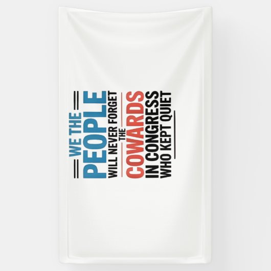 We the People Will Never Forget the Cowards 横断幕 (縦)