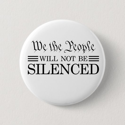 We The People Will Not Be Silenced 缶バッジ (正面)