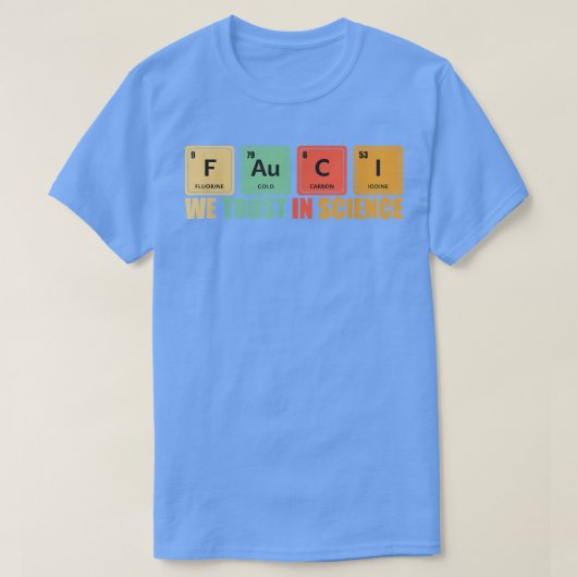 We Trust In Science Periodic Table Funny 2533 Tシャツ (デザイン正面)