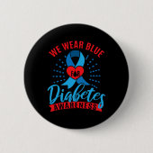 We Wear Blue For Diabetes Awareness  缶バッジ (正面)