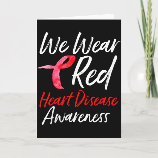We Wear Red Heart Disease Awareness Gifts  カード (正面)