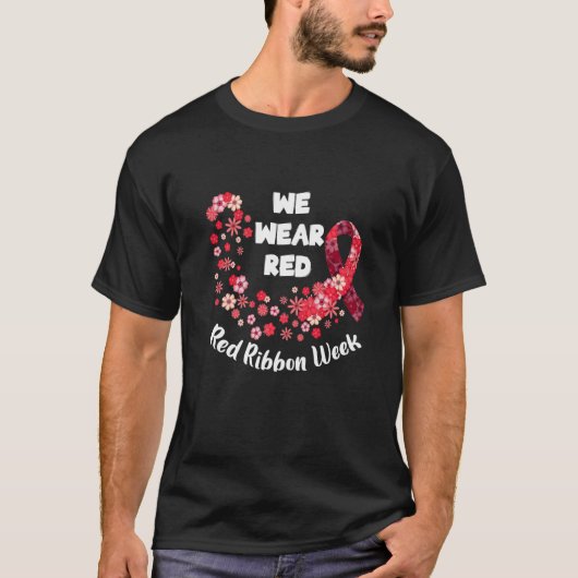 We Wear Red Ribbon Week 2022 Celebrate Life Live D Tシャツ (正面)