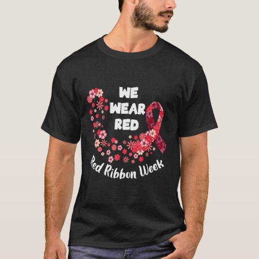 We Wear Red Ribbon Week 2022 Celebrate Life Live D Tシャツ (正面)