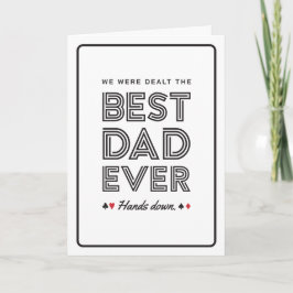We Were Dealt the Best Dad Ever Greeting Card カード