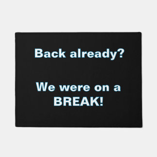 ''We Were on a break'' Doormat ドアマット