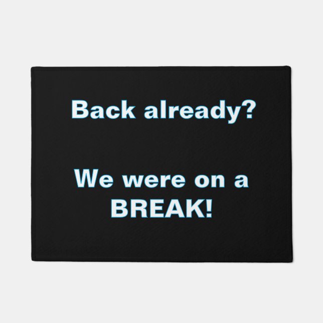 ''We Were on a break'' Doormat ドアマット (正面)
