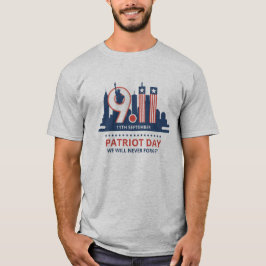 We Will Never Forget 9/11 Patriot Day Tシャツ