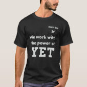 We work with the power of yet tシャツ (正面)