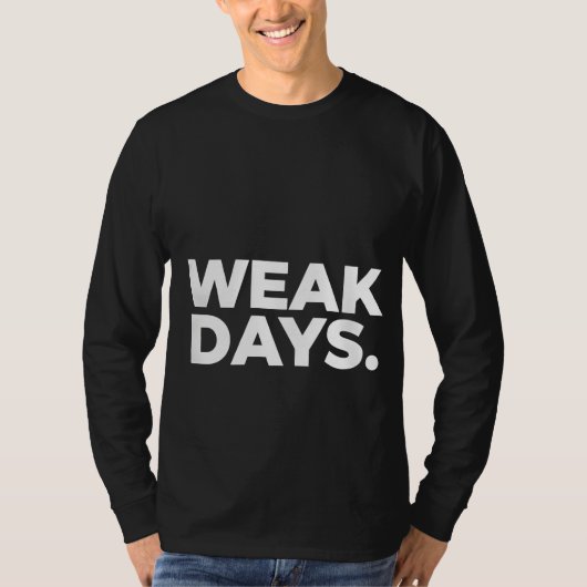 WEAK DAYS. Tシャツ (正面)