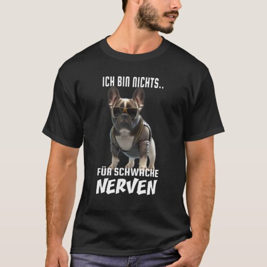 Weak nerves dog Frenchie French Bulldog 1 Tシャツ (正面)