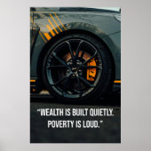 Wealth Is Built Quietly. Poverty Is Loud - Poster ポスター (正面)