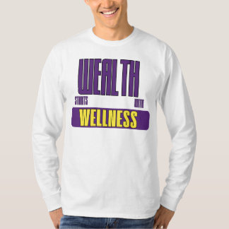 Wealth Starts With Wellness Empowerment Advocate Tシャツ