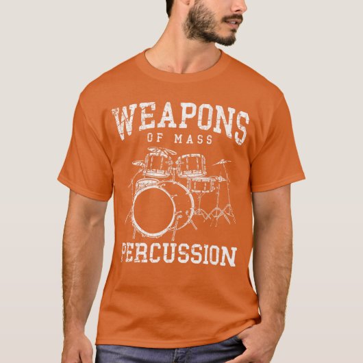 Weapons Of Mass Percussion Drums girl gift Tシャツ (正面)