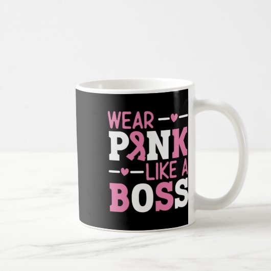 Wear Pink Like A Boss Pink Ribbon Breast Cancer Aw コーヒーマグカップ (右)