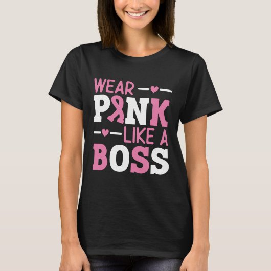 Wear Pink Like A Boss Pink Ribbon Breast Cancer Aw Tシャツ (正面)