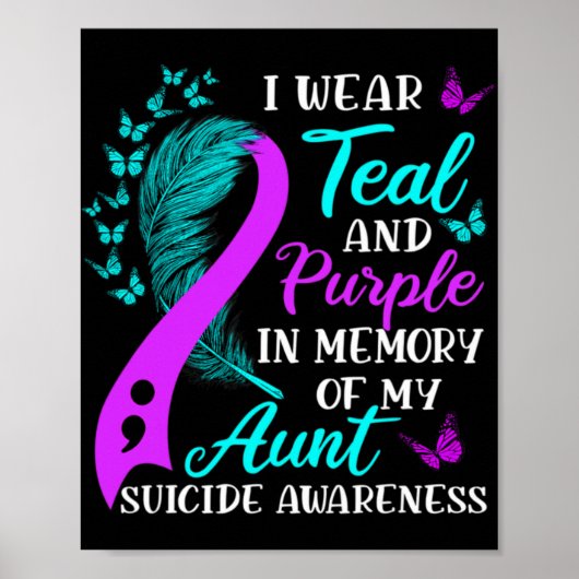 Wear Teal And Purple In Memory Of My Aunt Suicide ポスター (正面)