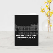 Wear this shirt periodically funny science カード (黄色い花)