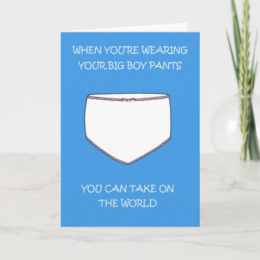 Wear Your Big Boy Pants and Take on the World カード (正面)