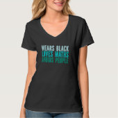 Wears Black  Loves Maths  Avoids People Tシャツ (正面)