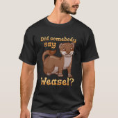 Weasel Weasel Tシャツ (正面)