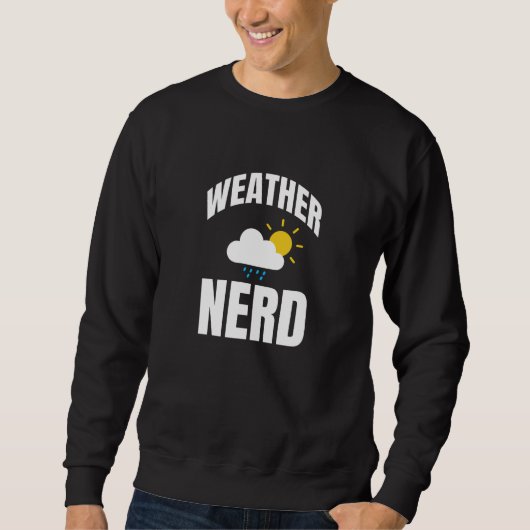 Weather Nerd Meterologist スウェットシャツ (正面)