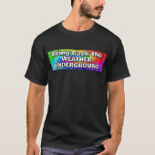 WEATHER UNDERGROUNDを取り戻せ Tシャツ (正面)