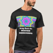 WEATHER UNDERGROUND を取り戻せ Tシャツ (正面)