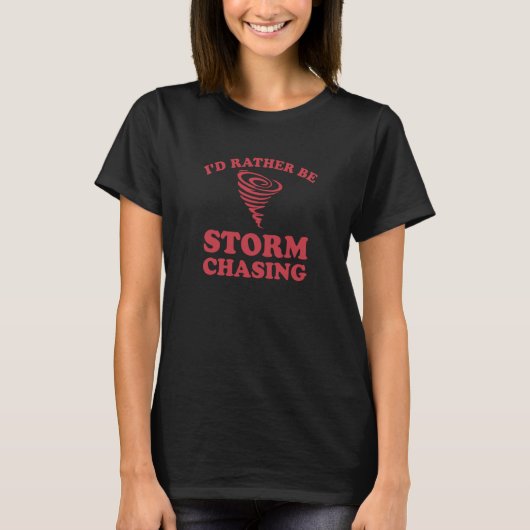 Weather Watcher Love Mを追いかけて嵐に巻き込まれたいな Tシャツ (正面)