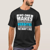 Web Dev Coding  Programmer Websites Web Developer Tシャツ (正面)
