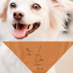 Wedding/Engagement Pet Bandana | I Do Too | Terra バンダナ<br><div class="desc">Small or large,  this pet bandana can be used for dogs or cats. Minimal,  modern,  and customizable with your pet's name. 
A staple for all you dog or cat mom's looking to include your fur child in your special day!
All text is customizable ↣ just click the ‘Personalize’ button.</div>