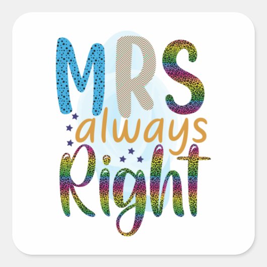 Wedding Gifts | Mrs Always Right スクエアシール (正面)