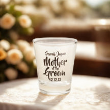 Wedding Parent Mother of the Groom Shot Glass