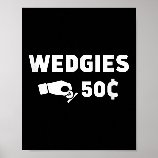 Wedgies 50セントおもしろいインサートコインデザイン ポスター (正面)