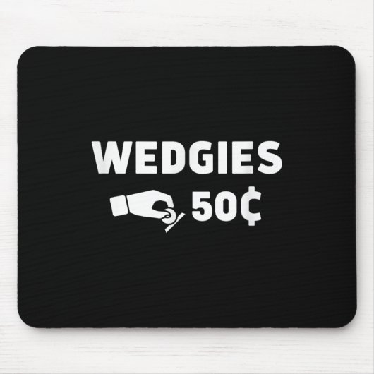 Wedgies 50 Cents Funny Insert Coins Design マウスパッド (正面)
