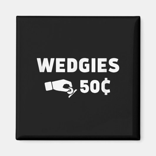 Wedgies 50 Cents Funny Insert Coins Design  マグネット (正面)
