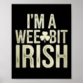 Wee Bit Irish Funny Saint Patricks I'm A Wee Bit I ポスター (正面)